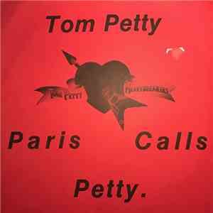 Tom Petty And The Heartbreakers - Paris Calls Petty