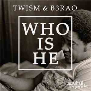 Twism & B3RAO - Who Is He