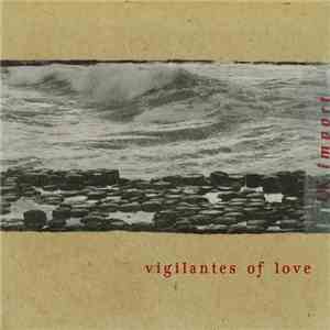 Vigilantes Of Love - 'Cross the Big Pond