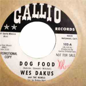 Wes Dakus And The Rebels - Dog Food / Surfs U Rite