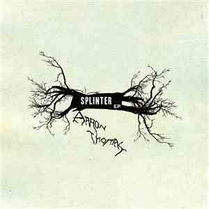 Aaron Thomas - Splinter