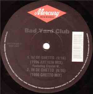Bad Yard Club Featuring Crystal Waters - In De Ghetto