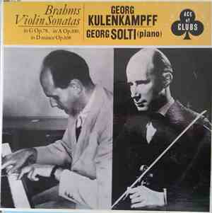 Brahms, Georg Kulenkampff, Georg Solti - Violin Sonatas