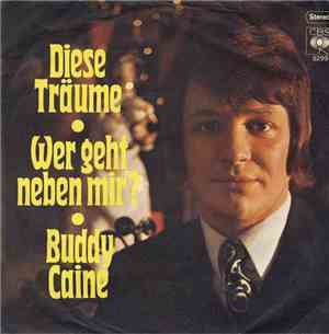 Buddy Caine - Diese Träume / Wer Geht Neben Mir?