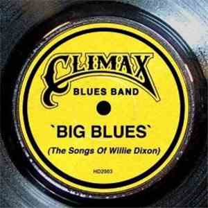 Climax Blues Band - Big Blues (The Songs Of Willie Dixon)