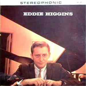 Eddie Higgins - Eddie Higgins