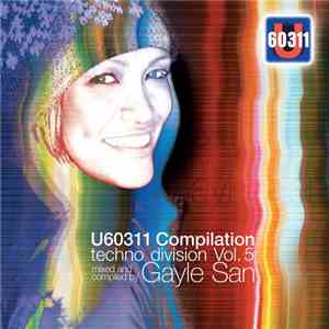 Gayle San - U60311 Compilation Techno Division Vol. 5