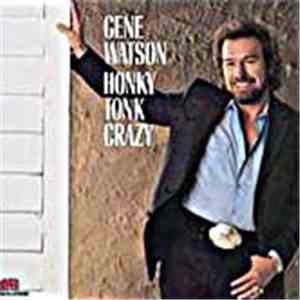 Gene Watson - Honky Tonk Crazy