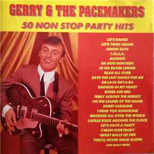 Gerry & The Pacemakers - 50 Non Stop Party Hits