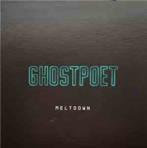 Ghostpoet - Meltdown