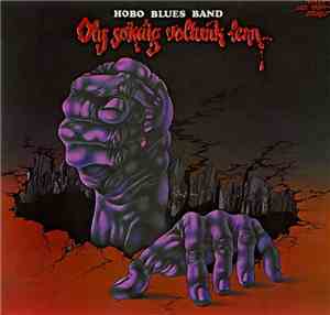 Hobo Blues Band - Oly Sokáig Voltunk Lenn...