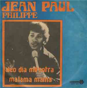 Jean Paul Philippe - Aleo Dia Mitsotra / Malama Maina
