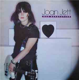 Joan Jett - Bad Reputation