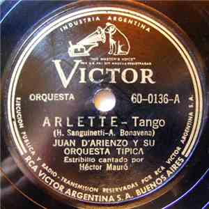 Juan D'Arienzo Y Su Orquesta Típica - Arlette / Musica De Mi Argentina