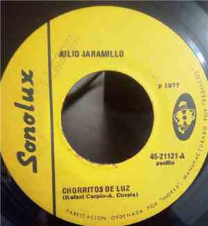Julio Jaramillo - Chorritos De Luz / Sueño y Dicha