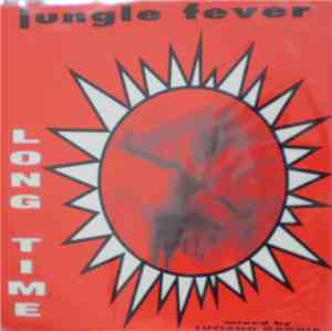 Jungle Fever  - Long Time