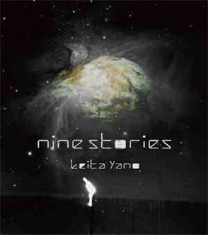 Keita Yano - Nine Stories