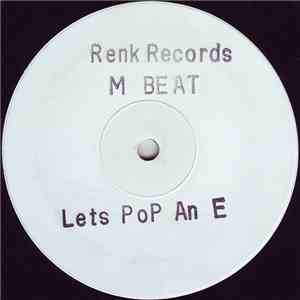 M Beat - Lets Pop An E