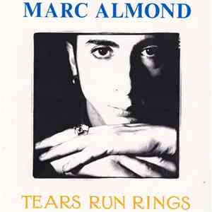 Marc Almond - Tears Run Rings
