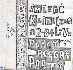 Śmierć Kliniczna - Punky Reggae Party, Część 1