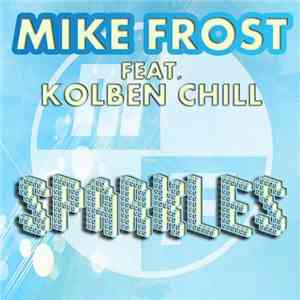 Mike Frost  Feat. Kolben Chill - Sparkles