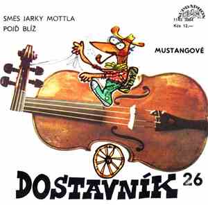 Mustangové - Směs Jarky Mottla / Pojď Blíž