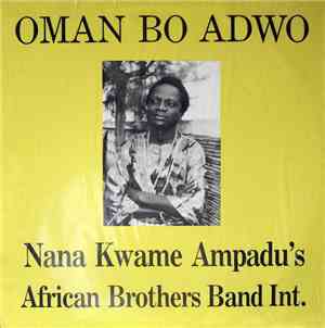 Nana Kwame Ampadu's African Brothers Band Int. - Oman Bo Adwo