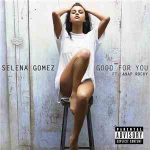 Selena Gomez featuring A$AP Rocky - Good For You