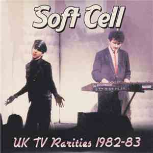 Soft Cell - UK TV Rarities 1982-83