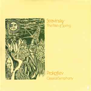 Stravinsky  /  Prokofiev - The Rite Of Spring / Classical Symphony
