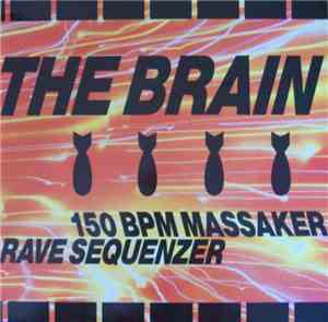 The Brain  - 150 BPM Massaker / Rave Sequenzer