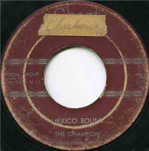 The Champion And Sonny Thompson - Mexico Bound / It's Love, It's Love