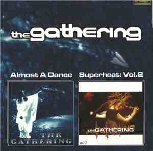 The Gathering - Almost A Dance / Superheat: Vol. 2