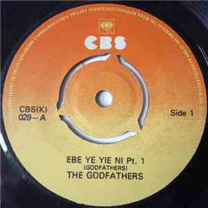 The Godfathers  - Ebe Ye Yie Ni