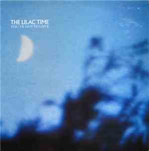 The Lilac Time - You've Got To Love
