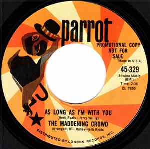 The Maddening Crowd - As Long As I'm With You / Happy Days