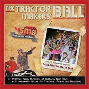 Trans-Siberian March Band - The Tractor Makers' Ball