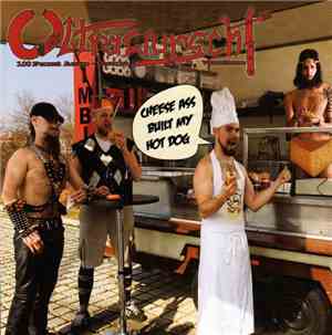 Ultrawurscht - Cheese Ass Built My Hot Dog