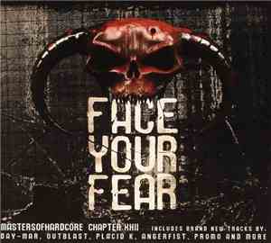 Various - Masters Of Hardcore Chapter XXII - Face Your Fear
