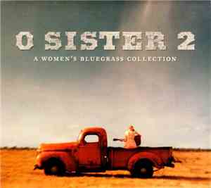 Various - O Sister 2 (A Women's Bluegrass Collection)
