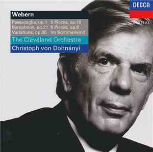 Webern / Christoph Von Dohnányi, The Cleveland Orchestra - Passacaglia, Op. ...