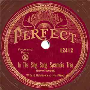 Willard Robison - In The Sing Song Sycamore Tree / I'll Have The Blues 'Til ...
