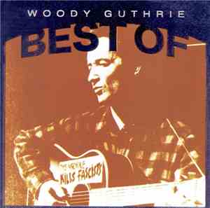 Woody Guthrie - Best Of Woody Guthrie