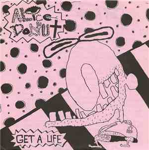 Alice Donut - Get A Life