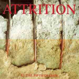 Attrition - At The Fiftieth Gate