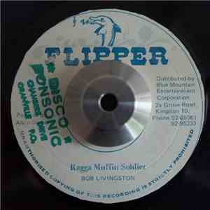 Bob Livingston  - Ragga Muffin Soldier