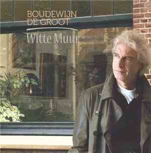 Boudewijn De Groot - Witte Muur