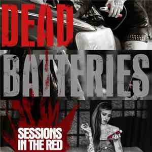 Dead Batteries - Sessions In The Red