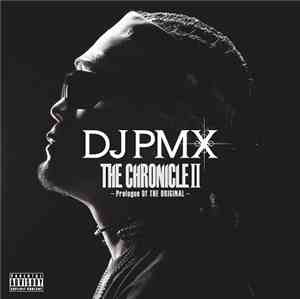 DJ PMX - The Chronicle II ~Prologue Of The Original~