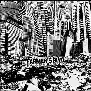 Farmer's Boulevard - Fear, Loss & Deadication